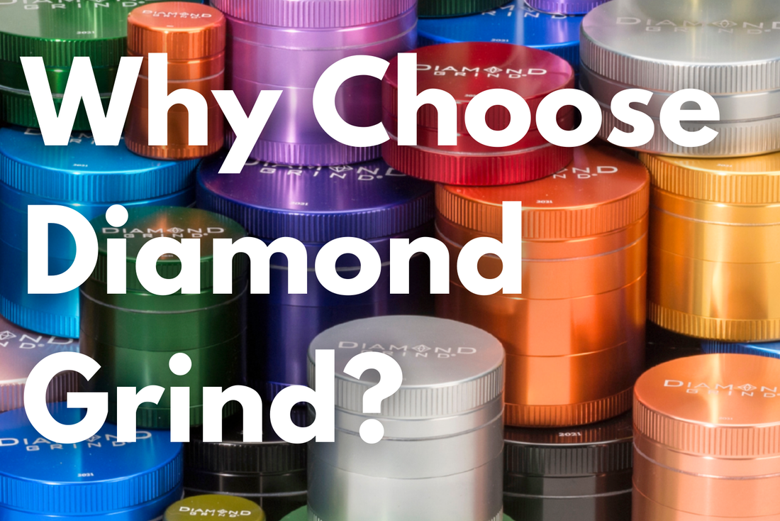 Why Should You Choose Diamond Grind Herb Grinders?