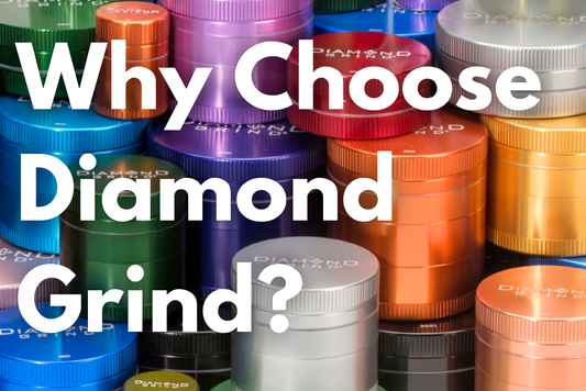 Why Should You Choose Diamond Grind Herb Grinders?